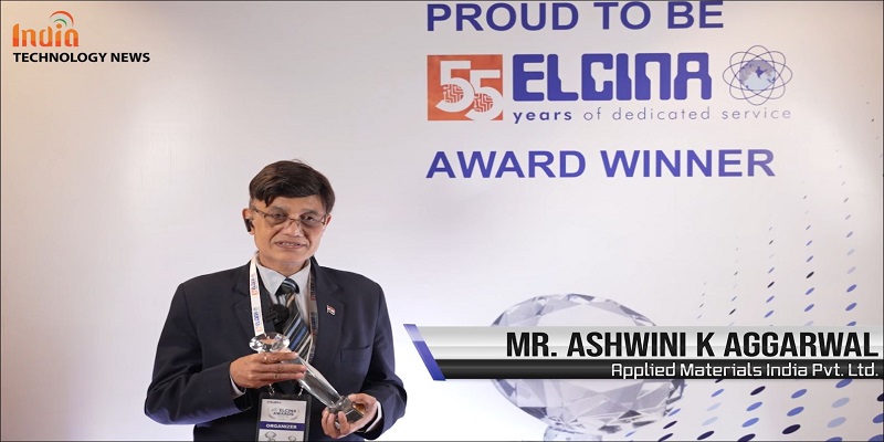 Dr. Ashwini Agarwal: Applied Materials Committed to Invest in India’s Semiconductor Ecosystem