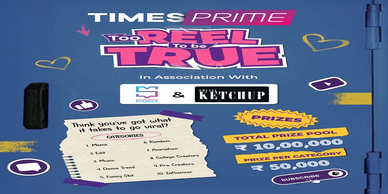 Too Reel To Be True: Times Prime Launches India’s Largest-Ever Social Media Contest with ₹10 Lakh at Stake