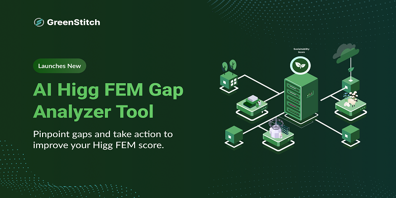GreenStitch Unveils Free AI Tool to Streamline and Elevate Higg FEM Performance for Fashion Manufacturers
