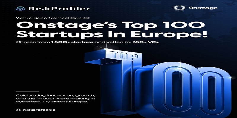 RiskProfiler Named Among Onstage’s Top 100 Startups, Strengthening Its Commitment to Advancing Global Cybersecurity