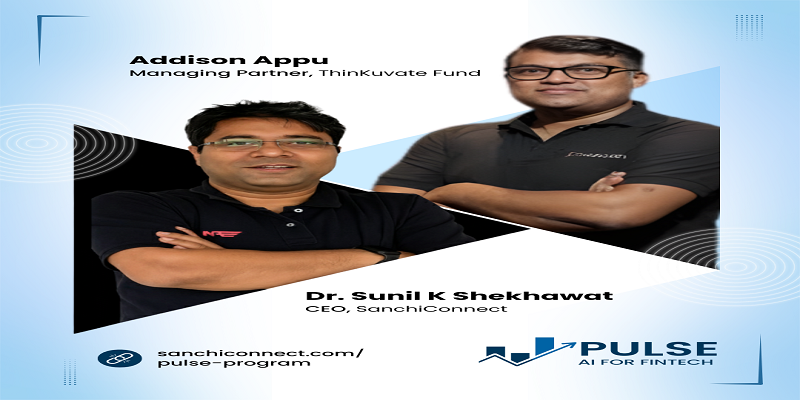 ThinKuvate and SanchiConnect Announce “PULSE” to Fund AI-Driven FinTech Startups