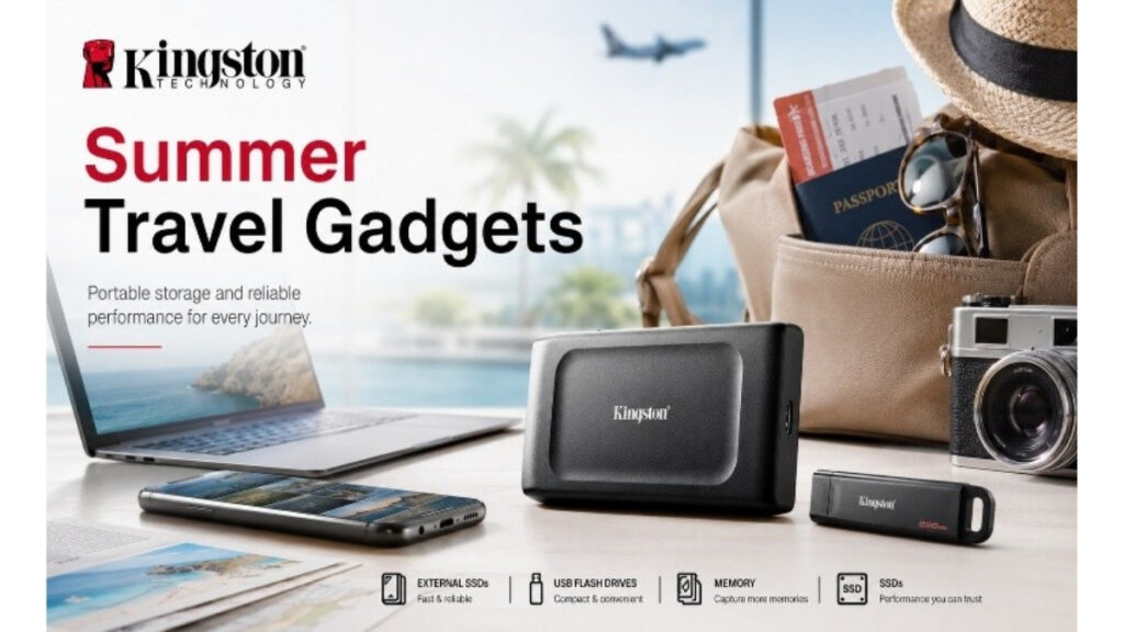 Travel Light, Store More: Kingston’s Summer Travel Gadgets for People on the Move